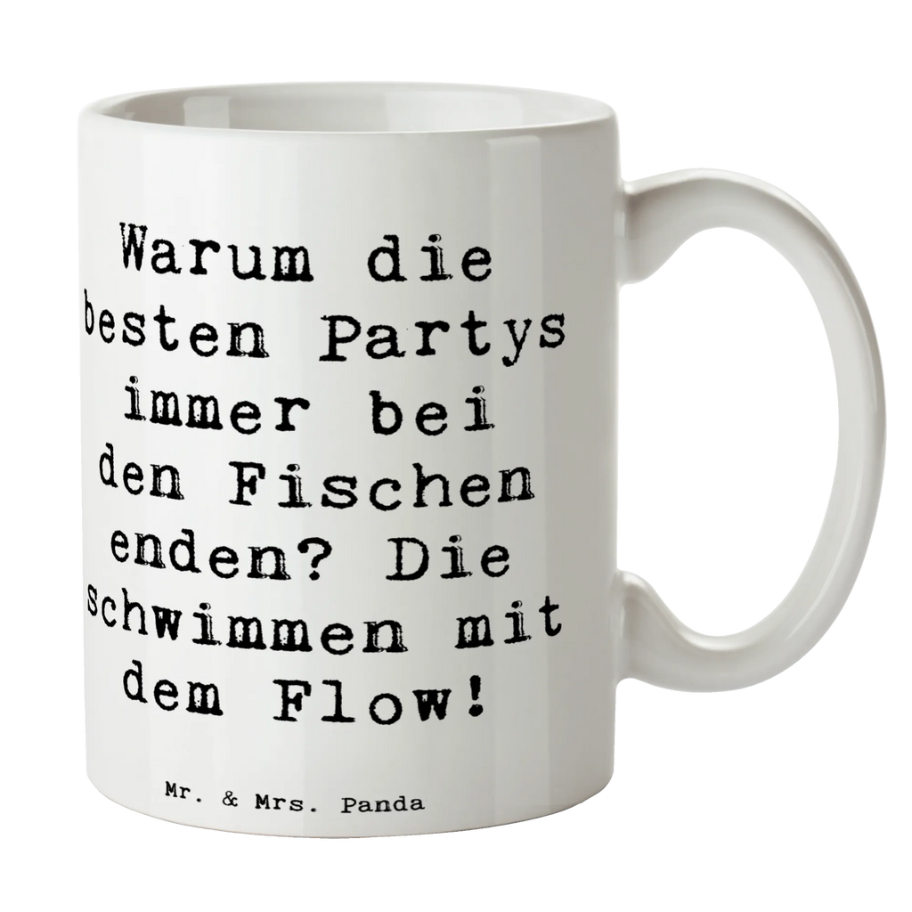Mug Saying Warum die besten Partys immer bei den Fischen enden? Die schwimmen mit dem Flow! Keramiktasse, Porzellantasse, Bürotasse, Kaffeetasse, Teetasse, Tasse, Geschenktasse, Tasse mit Zitaten, Tasse mit Motiven, Tierkreiszeichen, Sternzeichen, Horoskop, Astrologie, Aszendent