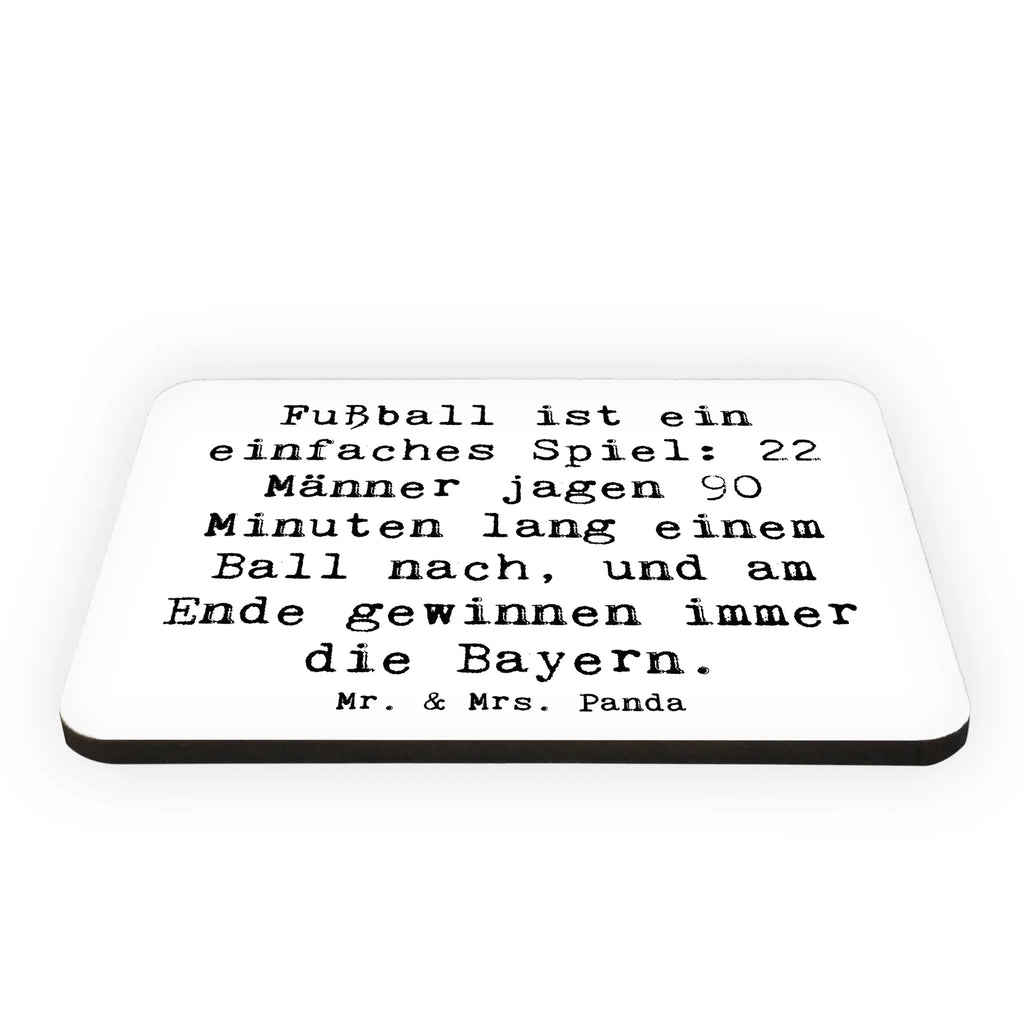 Magnet Saying Fußball ist ein einfaches Spiel: 22 Männer jagen 90 Minuten lang einem Ball nach, und am Ende gewinnen immer die Bayern. Notiz Magnet, Pinnwandmagnet, Dekomagnet, Souvenir Magnet, Kühlschrank Dekoration, Kühlschrankmagnet, Whiteboard Magnet, Motivmagnete, Geschenk, Sport, Sportart, Hobby, Schenken, Danke, Dankeschön, Auszeichnung, Gewinn, Sportler