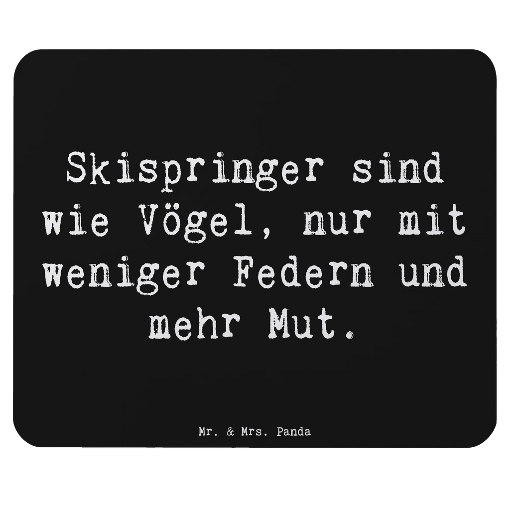 Mouse mat Saying Skispringer sind wie Vögel, nur mit weniger Federn und mehr Mut. Mausunterlage, Arbeitszimmer, Einzigartiges Mauspad, Mauspad, PC Zubehör, Mauspad Büro, Designer Mauspad, Mousepad, Computer zubehör, Büroausstattung, Geschenk, Sport, Sportart, Hobby, Schenken, Danke, Dankeschön, Auszeichnung, Gewinn, Sportler