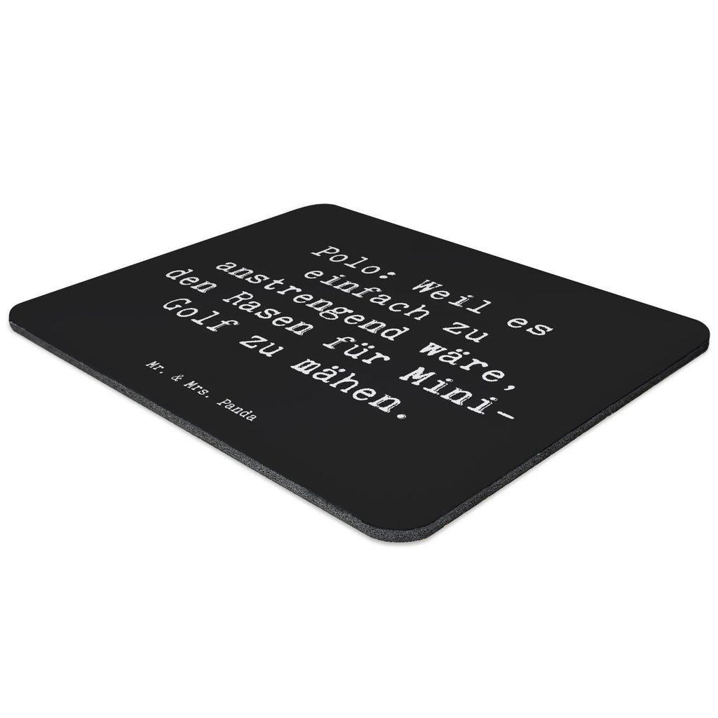 Mouse mat Saying Polo: Weil es einfach zu anstrengend wäre, den Rasen für Mini-Golf zu mähen. Mauspad, PC Zubehör, Einzigartiges Mauspad, Mausunterlage, Designer Mauspad, Arbeitszimmer, Mousepad, Mauspad Büro, Büroausstattung, Computer zubehör, Geschenk, Sport, Sportart, Hobby, Schenken, Danke, Dankeschön, Auszeichnung, Gewinn, Sportler