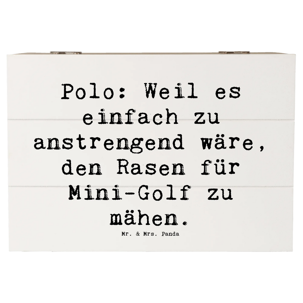 Wooden chest Saying Polo: Weil es einfach zu anstrengend wäre, den Rasen für Mini-Golf zu mähen. Schatzkiste, Aufbewahrungsbox, Holzkiste, Dekokiste, Erinnerungskiste, Schatulle, Erinnerungsbox, Geschenkdose, XXL, Kiste, Geschenkbox, Truhe, Geschenk, Sport, Sportart, Hobby, Schenken, Danke, Dankeschön, Auszeichnung, Gewinn, Sportler
