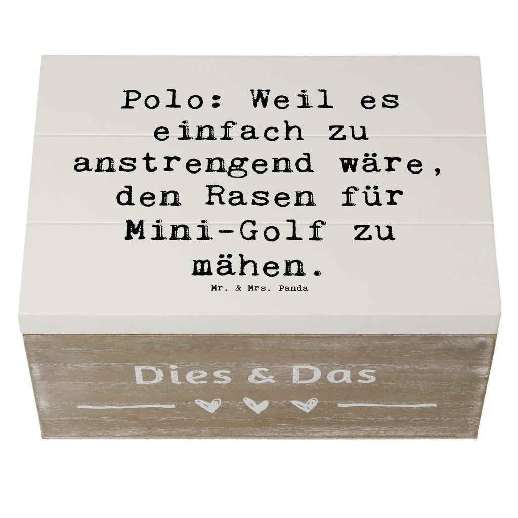 Wooden chest Saying Polo: Weil es einfach zu anstrengend wäre, den Rasen für Mini-Golf zu mähen. Schatzkiste, Aufbewahrungsbox, Holzkiste, Dekokiste, Erinnerungskiste, Schatulle, Erinnerungsbox, Geschenkdose, XXL, Kiste, Geschenkbox, Truhe, Geschenk, Sport, Sportart, Hobby, Schenken, Danke, Dankeschön, Auszeichnung, Gewinn, Sportler