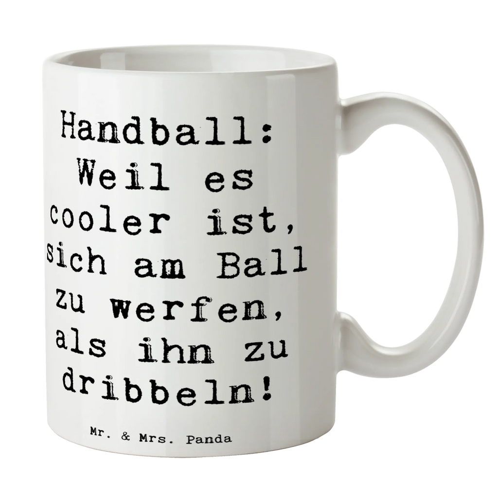 Mug Saying Handball: Weil es cooler ist, sich am Ball zu werfen, als ihn zu dribbeln! Kaffeetasse, Teetasse, Bürotasse, Tasse, Keramiktasse, Geschenktasse, Tasse mit Motiven, Porzellantasse, Tasse mit Zitaten, Geschenk, Sport, Sportart, Hobby, Schenken, Danke, Dankeschön, Auszeichnung, Gewinn, Sportler