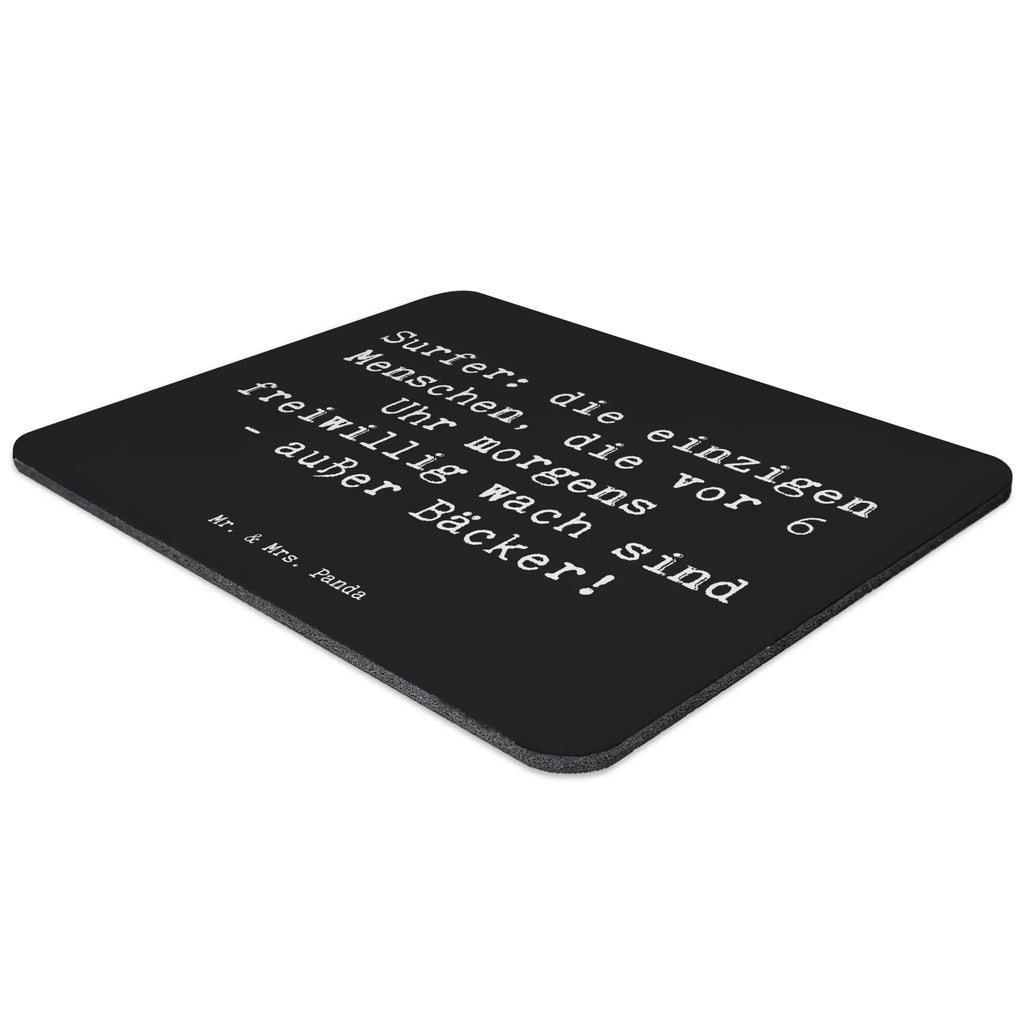 Mouse mat Saying Surfer: die einzigen Menschen, die vor 6 Uhr morgens freiwillig wach sind - außer Bäcker! Designer Mauspad, Arbeitszimmer, Mauspad Büro, Einzigartiges Mauspad, Computer zubehör, Büroausstattung, Mousepad, PC Zubehör, Mauspad, Mausunterlage, Geschenk, Sport, Sportart, Hobby, Schenken, Danke, Dankeschön, Auszeichnung, Gewinn, Sportler