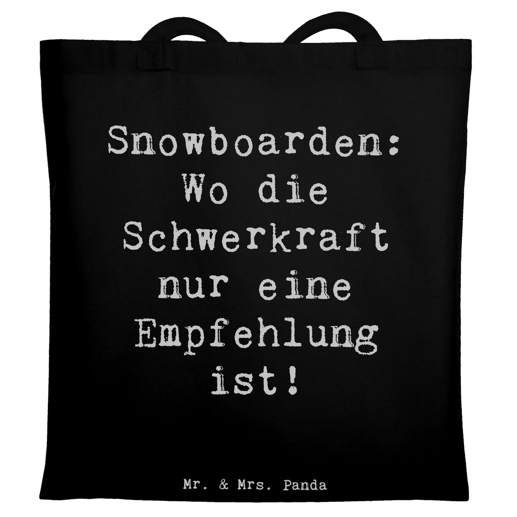 Tote bag Saying Snowboarden: Wo die Schwerkraft nur eine Empfehlung ist! Tasche, Shopper, Jutetasche, Umhängetasche, Jutebeutel, Schultertasche, Beuteltasche, Stoffbeutel, Stofftasche, Tragetasche, Badetasche, Laptoptasche, Beutel, Strandtasche, Einkaufstüte, Einkaufstasche, Geschenk, Sport, Sportart, Hobby, Schenken, Danke, Dankeschön, Auszeichnung, Gewinn, Sportler