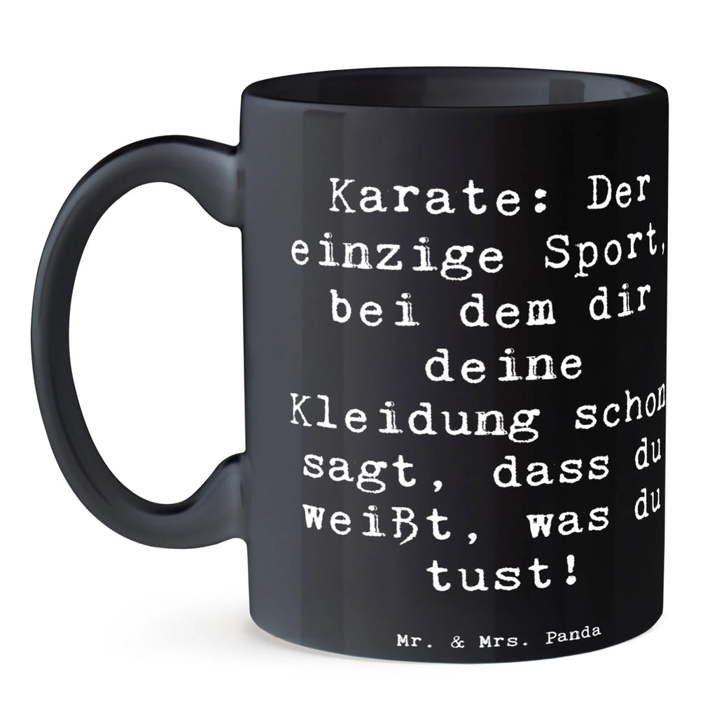 Mug Saying Karate: Der einzige Sport, bei dem dir deine Kleidung schon sagt, dass du weißt, was du tust! Porzellantasse, Keramiktasse, Tasse, Tasse mit Zitaten, Kaffeetasse, Bürotasse, Tasse mit Motiven, Teetasse, Geschenktasse, Geschenk, Sport, Sportart, Hobby, Schenken, Danke, Dankeschön, Auszeichnung, Gewinn, Sportler
