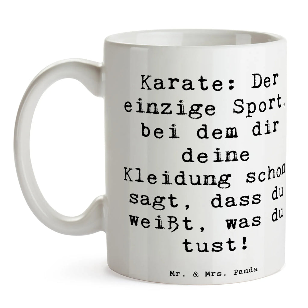 Mug Saying Karate: Der einzige Sport, bei dem dir deine Kleidung schon sagt, dass du weißt, was du tust! Porzellantasse, Keramiktasse, Tasse, Tasse mit Zitaten, Kaffeetasse, Bürotasse, Tasse mit Motiven, Teetasse, Geschenktasse, Geschenk, Sport, Sportart, Hobby, Schenken, Danke, Dankeschön, Auszeichnung, Gewinn, Sportler
