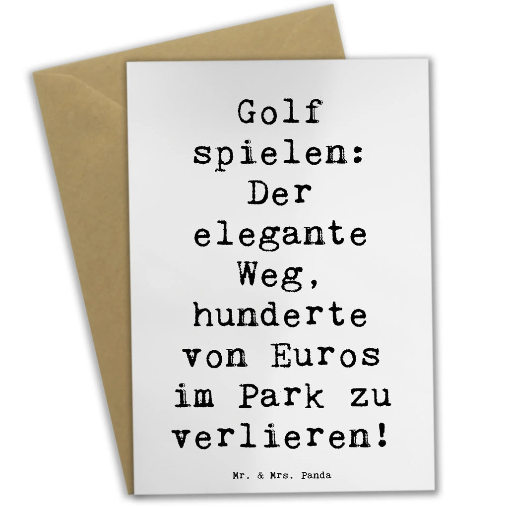 Greetings card Saying Golf spielen: Der elegante Weg, hunderte von Euros im Park zu verlieren! Einladungskarte, Karte, Geburtstagskarte, Ansichtskarten, Hochzeitskarte, Grußkarte, Glückwunschkarte, Klappkarte, Geschenk, Sport, Sportart, Hobby, Schenken, Danke, Dankeschön, Auszeichnung, Gewinn, Sportler