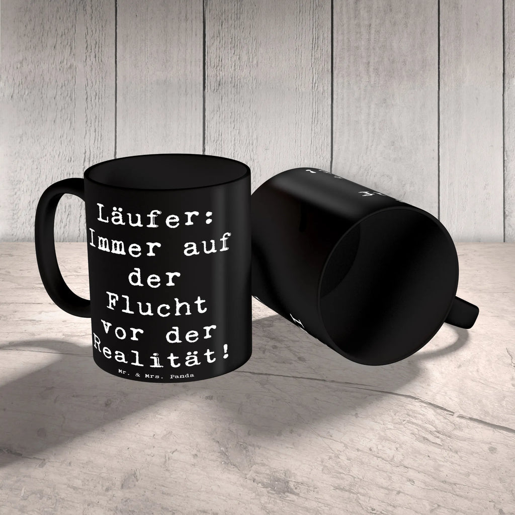 Mug Saying Läufer: Immer auf der Flucht vor der Realität! Tasse, Bürotasse, Teetasse, Geschenktasse, Kaffeetasse, Keramiktasse, Tasse mit Zitaten, Porzellantasse, Tasse mit Motiven, Geschenk, Sport, Sportart, Hobby, Schenken, Danke, Dankeschön, Auszeichnung, Gewinn, Sportler