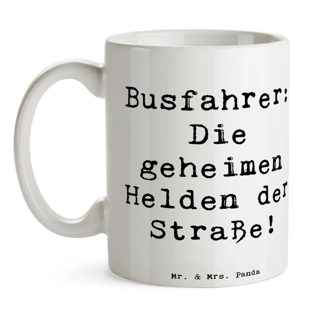 Mug Saying Busfahrer: Die geheimen Helden der Straße! Kaffeetasse, Bürotasse, Tasse mit Motiven, Teetasse, Tasse mit Zitaten, Tasse, Geschenktasse, Keramiktasse, Porzellantasse, sprüche, zitate, spruch kollektion, inspiration, motivation, lebensweisheiten, geschenkideen, wanddeko, wohnaccessoires, sprüche sammlung, schöne sprüche, glück, liebe, freude, lächeln, alltag verschönern, nachhaltige geschenke, dekoration, kreativ, einzigartig, shopify, mr and mrs panda
