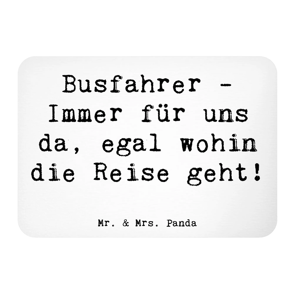 Magnet Saying Busfahrer - Immer für uns da, egal wohin die Reise geht! haftmagnet, magnet, Kühlschrankmagnet, designmagnet, tafelmagnet, rechteckmagnet, Notizhalter, küchenmagnet, memomagnet, holzmagnet, Pinnwandmagnet, Dekomagnet, zettelhalter, spruchmagnet, notizmagnet, bildmagnet, büromagnet, mdf magnet, holz whiteboardmagnet, einkaufszettelmagnet, holz kühlschrankmagnet, wandmagnet, Fridge Magnet, whiteboardmagnet, Dekoration, sprüche, zitate, spruch kollektion, inspiration, motivation, lebensweisheiten, geschenkideen, wanddeko, wohnaccessoires, sprüche sammlung, schöne sprüche, glück, liebe, freude, Lächeln, alltag verschönern, nachhaltige geschenke, Kreativ, Einzigartig, shopify, mr and mrs panda