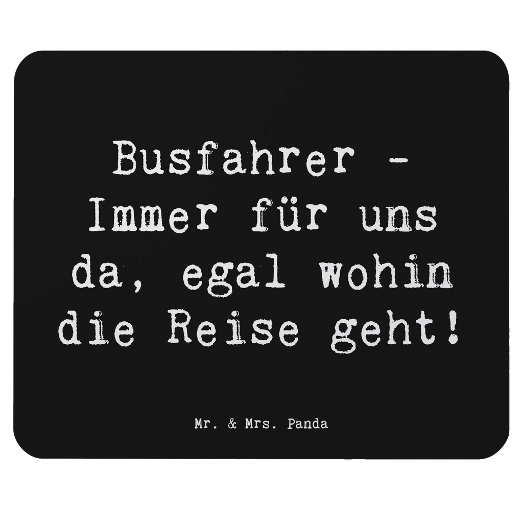 Mouse mat Saying Busfahrer - Immer für uns da, egal wohin die Reise geht! Designer Mauspad, Büroausstattung, Mauspad Büro, Computer zubehör, Arbeitszimmer, PC Zubehör, Einzigartiges Mauspad, Mousepad, Mausunterlage, Mauspad