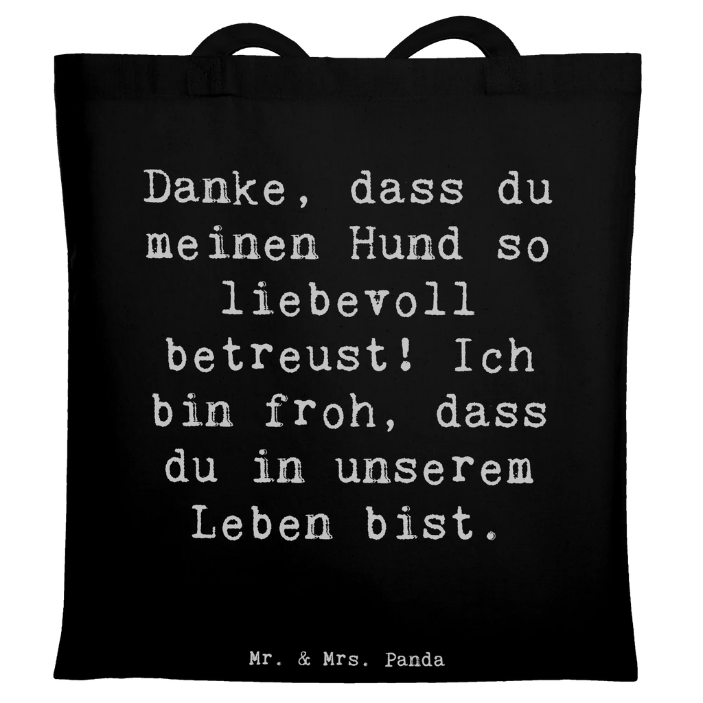 Tragetasche Danke, dass du meinen Hund so liebevoll betreust! Ich bin froh, dass du in unserem Leben bist. Beuteltasche, Beutel, Einkaufstasche, Jutebeutel, Stoffbeutel, Tasche, Shopper, Umhängetasche, Strandtasche, Schultertasche, Stofftasche, Tragetasche, Badetasche, Jutetasche, Einkaufstüte, Laptoptasche