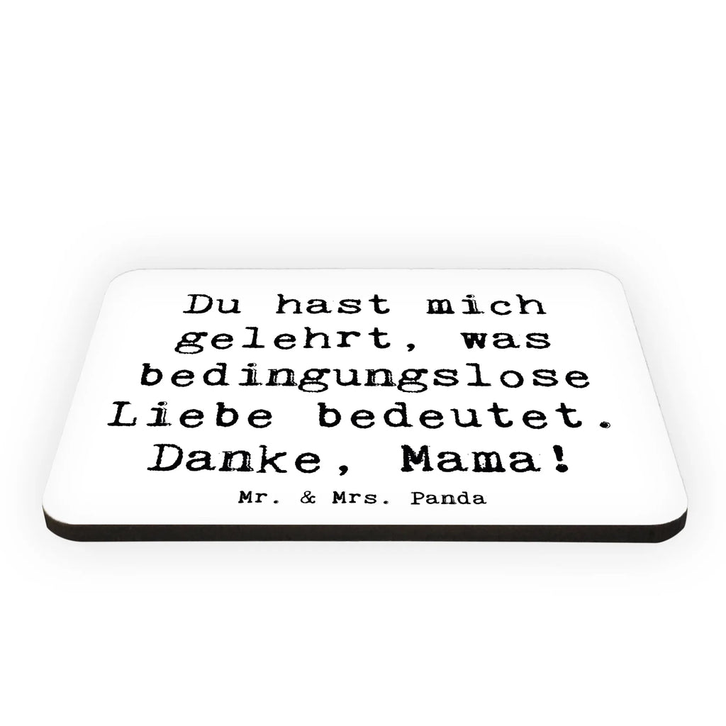 Magnet Saying Du hast mich gelehrt, was bedingungslose Liebe bedeutet. Danke, Mama! Pinnwandmagnet, Dekomagnet, Notiz Magnet, Kühlschrankmagnet, Motivmagnete, Souvenir Magnet, Whiteboard Magnet, Kühlschrank Dekoration