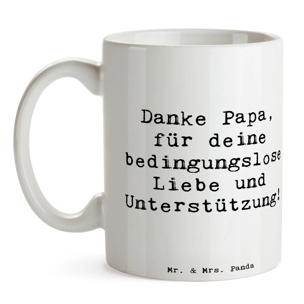 Mug Saying Danke Papa, für deine bedingungslose Liebe und Unterstützung! Teetasse, Bürotasse, Geschenktasse, Tasse mit Motiven, Tasse, Kaffeetasse, Porzellantasse, Keramiktasse, Tasse mit Zitaten, sprüche, zitate, spruch kollektion, inspiration, motivation, lebensweisheiten, geschenkideen, wanddeko, wohnaccessoires, sprüche sammlung, schöne sprüche, glück, liebe, freude, lächeln, alltag verschönern, nachhaltige geschenke, dekoration, kreativ, einzigartig, shopify, mr and mrs panda