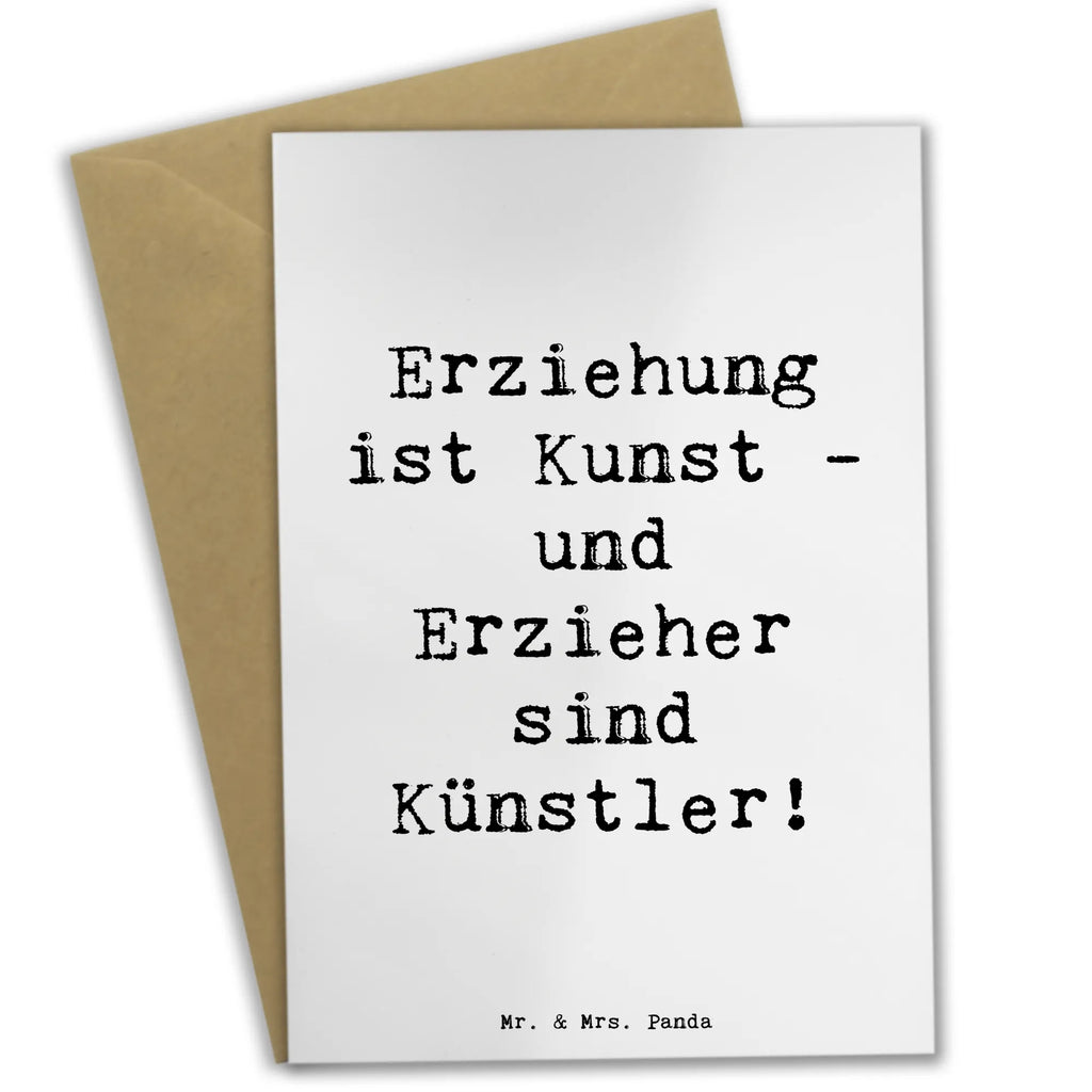 Grußkarte Spruch Erzieher Künstler Grußkarte, Klappkarte, Einladungskarte, Geburtstagskarte, Ansichtskarten, Karte, Glückwunschkarte, Hochzeitskarte