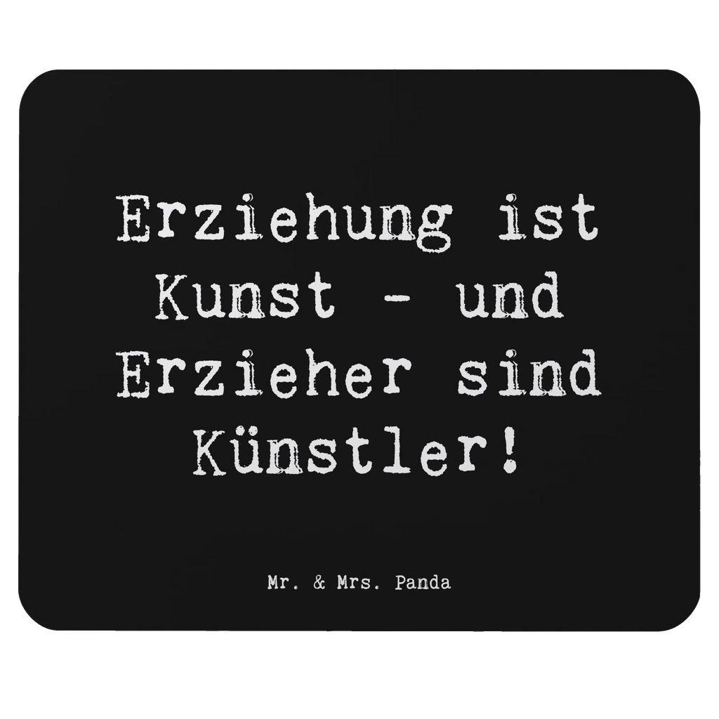 Mouse mat Saying Erziehung ist Kunst - und Erzieher sind Künstler! Mauspad, Designer Mauspad, PC Zubehör, Mauspad Büro, Mausunterlage, Computer zubehör, Büroausstattung, Einzigartiges Mauspad, Mousepad, Arbeitszimmer