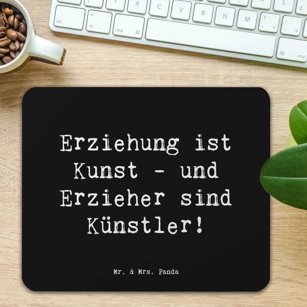 Mouse mat Saying Erziehung ist Kunst - und Erzieher sind Künstler! Mauspad, Designer Mauspad, PC Zubehör, Mauspad Büro, Mausunterlage, Computer zubehör, Büroausstattung, Einzigartiges Mauspad, Mousepad, Arbeitszimmer