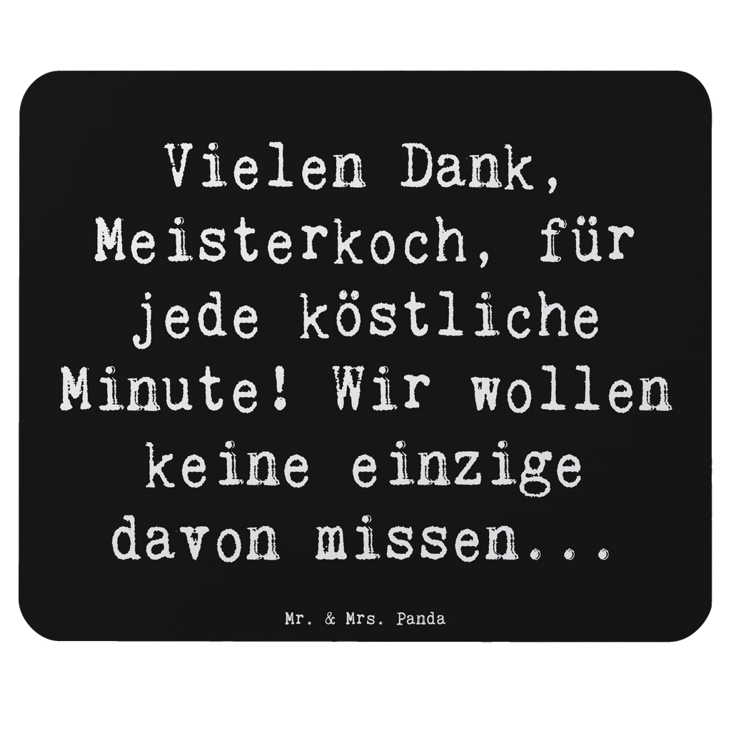 Mouse mat Saying Vielen Dank, Meisterkoch, für jede köstliche Minute! Wir wollen keine einzige davon missen... Arbeitszimmer, Mauspad Büro, Mauspad, Mousepad, Büroausstattung, Designer Mauspad, Mausunterlage, Computer zubehör, PC Zubehör, Einzigartiges Mauspad