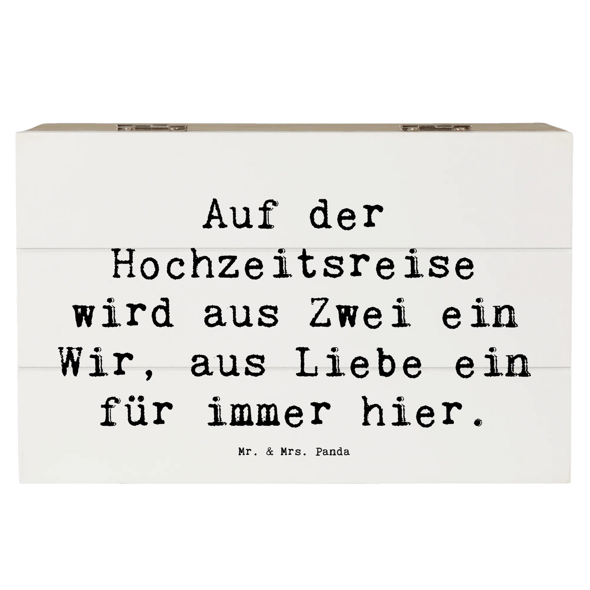 Wooden chest Saying Auf der Hochzeitsreise wird aus Zwei ein Wir, aus Liebe ein für immer hier. Wedding, marriage, gifts