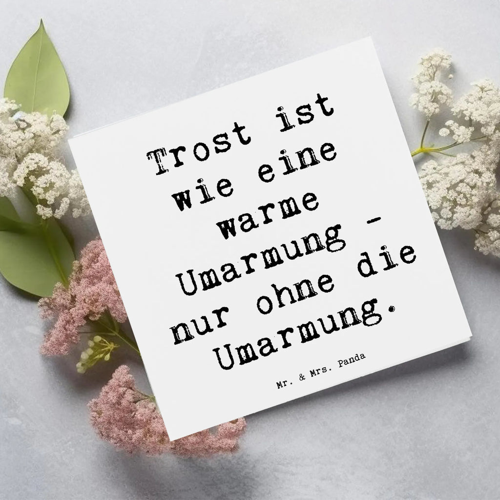Deluxe Card Saying Trost ist wie eine warme Umarmung - nur ohne die Umarmung. Klappkarte, Geburtstagskarte, Hochzeitskarte, Hochwertige Klappkarte, Grußkarte, Einladungskarte, Karte, Glückwunschkarte, Hochwertige Grußkarte