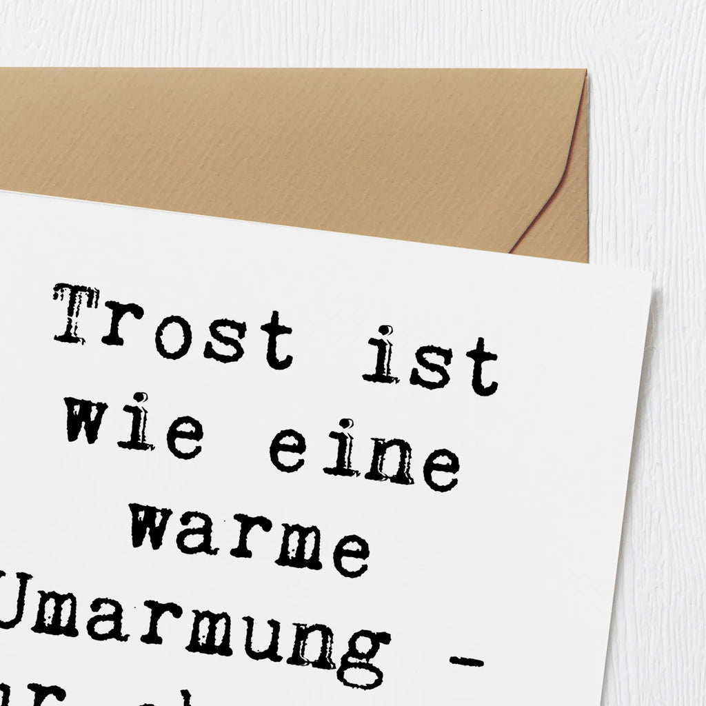 Deluxe Card Saying Trost ist wie eine warme Umarmung - nur ohne die Umarmung. Klappkarte, Geburtstagskarte, Hochzeitskarte, Hochwertige Klappkarte, Grußkarte, Einladungskarte, Karte, Glückwunschkarte, Hochwertige Grußkarte