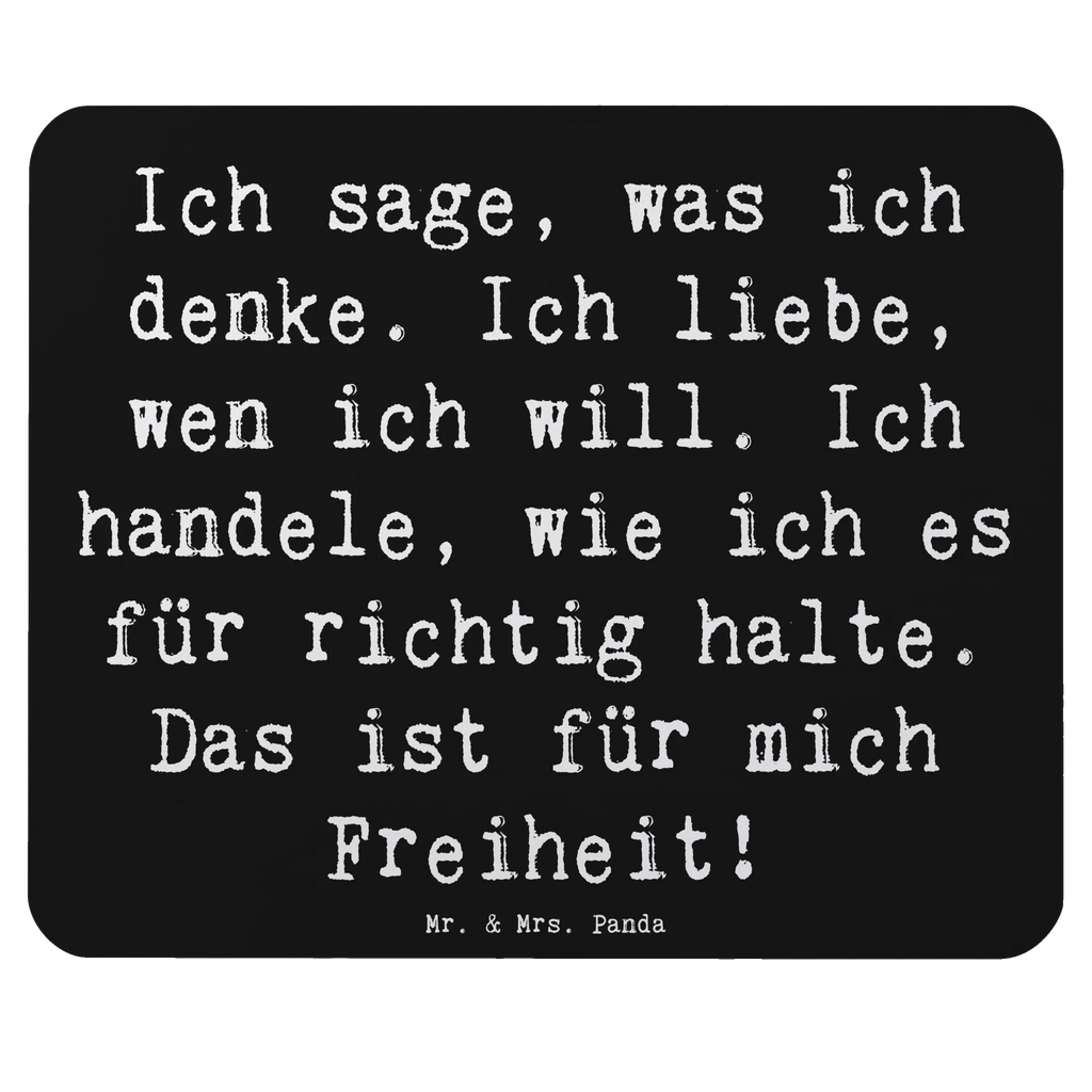 Mouse mat Saying Ich sage, was ich denke. Ich liebe, wen ich will. Ich handele, wie ich es für richtig halte. Das ist für mich Freiheit!  Arbeitszimmer, Mausunterlage, Mauspad Büro, Mauspad, Mousepad, Designer Mauspad, Büroausstattung, Computer zubehör, PC Zubehör, Einzigartiges Mauspad