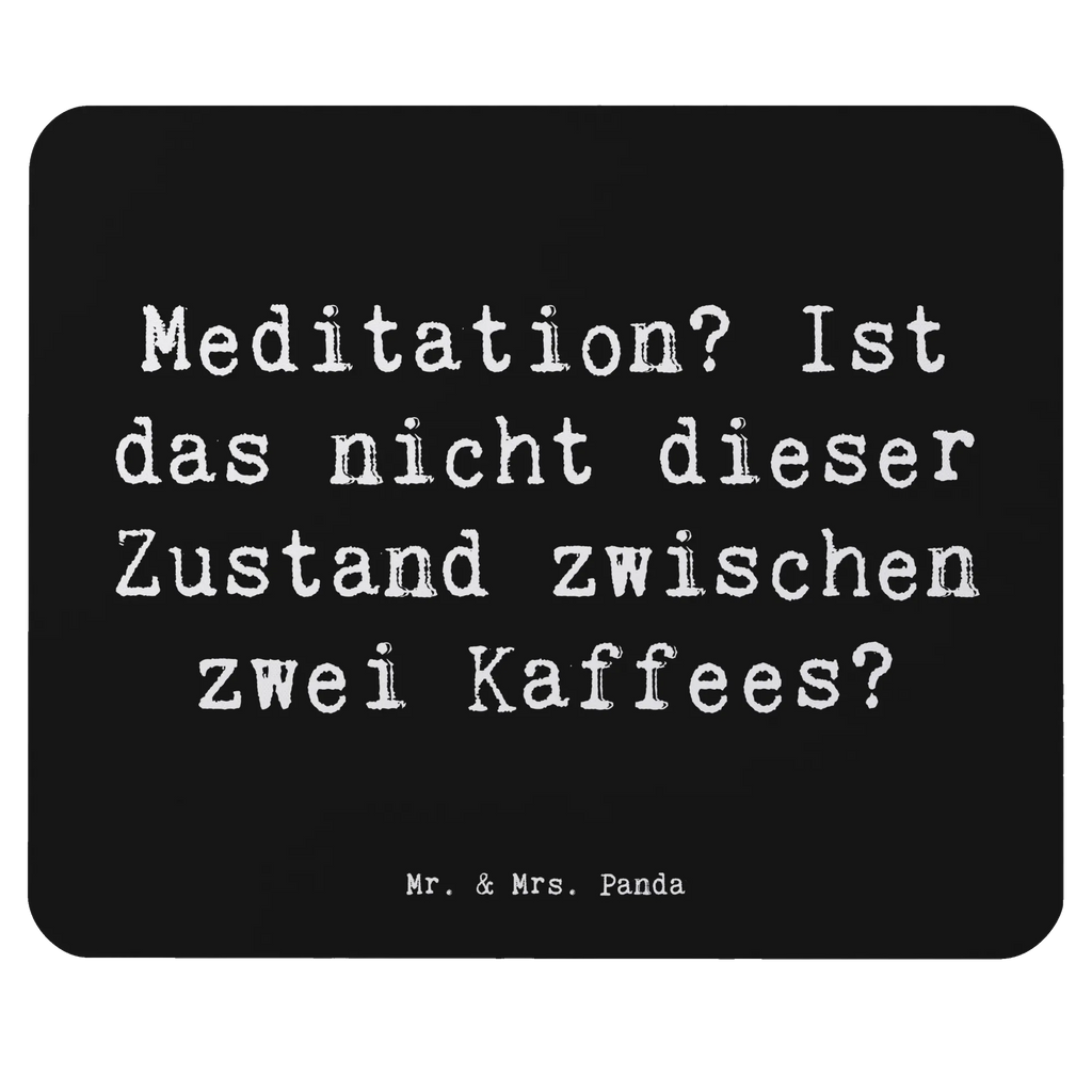 Mouse mat Saying Meditation? Ist das nicht dieser Zustand zwischen zwei Kaffees? Einzigartiges Mauspad, Büroausstattung, Designer Mauspad, Mauspad Büro, Mausunterlage, Computer zubehör, Arbeitszimmer, PC Zubehör, Mauspad, Mousepad
