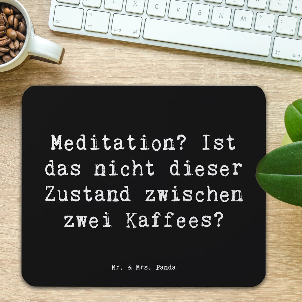 Mouse mat Saying Meditation? Ist das nicht dieser Zustand zwischen zwei Kaffees? Einzigartiges Mauspad, Büroausstattung, Designer Mauspad, Mauspad Büro, Mausunterlage, Computer zubehör, Arbeitszimmer, PC Zubehör, Mauspad, Mousepad