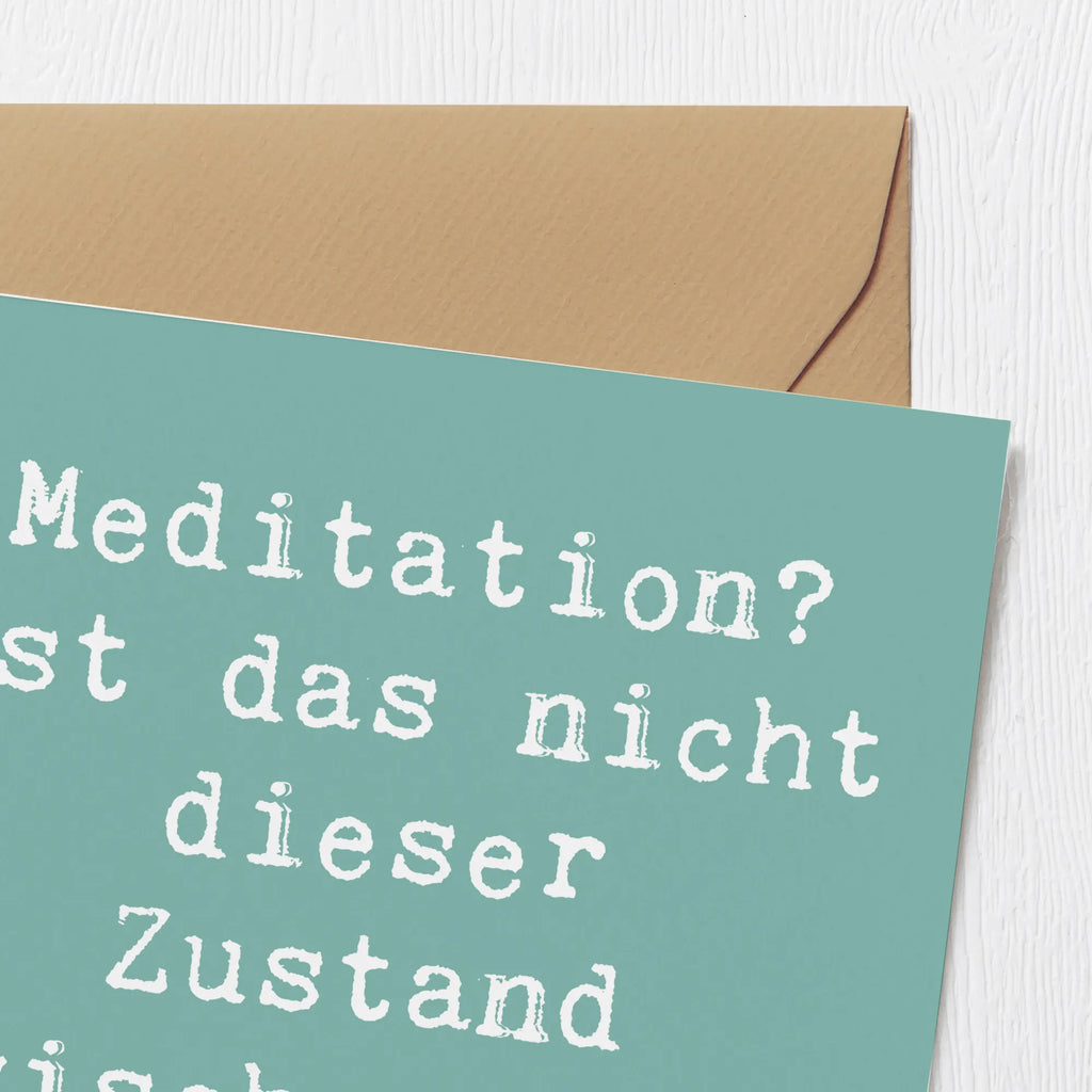 Deluxe Card Saying Meditation? Ist das nicht dieser Zustand zwischen zwei Kaffees? Hochwertige Grußkarte, Hochwertige Klappkarte, Grußkarte, Hochzeitskarte, Karte, Geburtstagskarte, Klappkarte, Glückwunschkarte, Einladungskarte