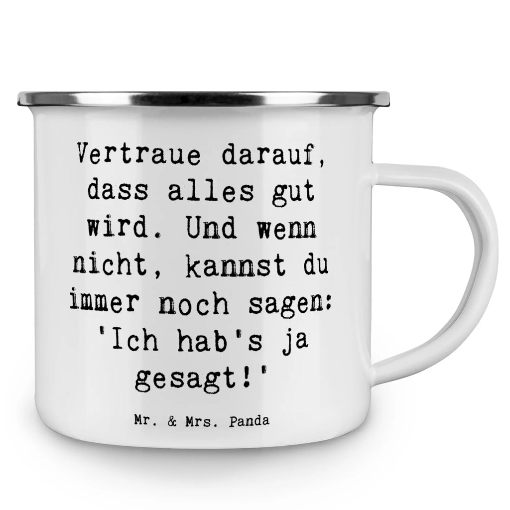 Enamel camping mug Saying Vertraue darauf, dass alles gut wird. Und wenn nicht, kannst du immer noch sagen: 'Ich hab's ja gesagt!' Emaille Becher Camping, Outdoor Becher, Edelstahl Trinkbecher, Outdoor Tasse, Metalltasse, Camping Tassen Emaille, Emaille Tasse, Blechtasse, Emaille Campingbecher, Camping Tasse Metall, Camping Becher, Campingtassen, Tasse Camping, Emaille Becher, Camping Tasse Emaille, Campingtasse, Tasse Emaille, Emaille Trinkbecher, Camping Becher Edelstahl, Metalltasse für Camping, Emailletasse, Blechtassen, Trinkbecher, Blechtasse Outdoor, Camping Tassen, Kaffee Blechtasse, Campingbecher, Emaille Tasse Camping, Emaille Tassen, Metall Tasse
