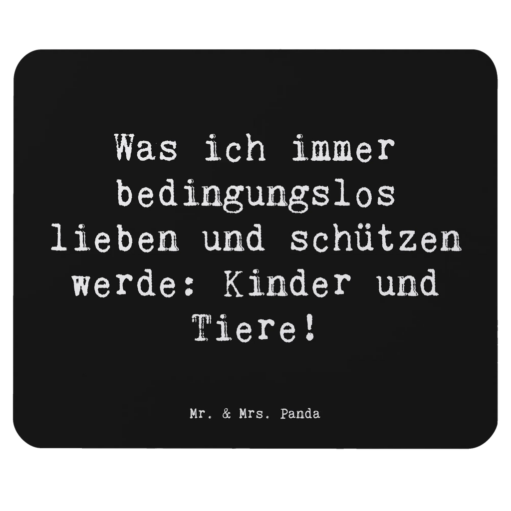 Mouse mat Saying Was ich immer bedingungslos lieben und schützen werde: Kinder und Tiere! Mauspad, Mousepad, Mauspad Büro, Büroausstattung, PC Zubehör, Arbeitszimmer, Computer zubehör, Einzigartiges Mauspad, Mausunterlage, Designer Mauspad
