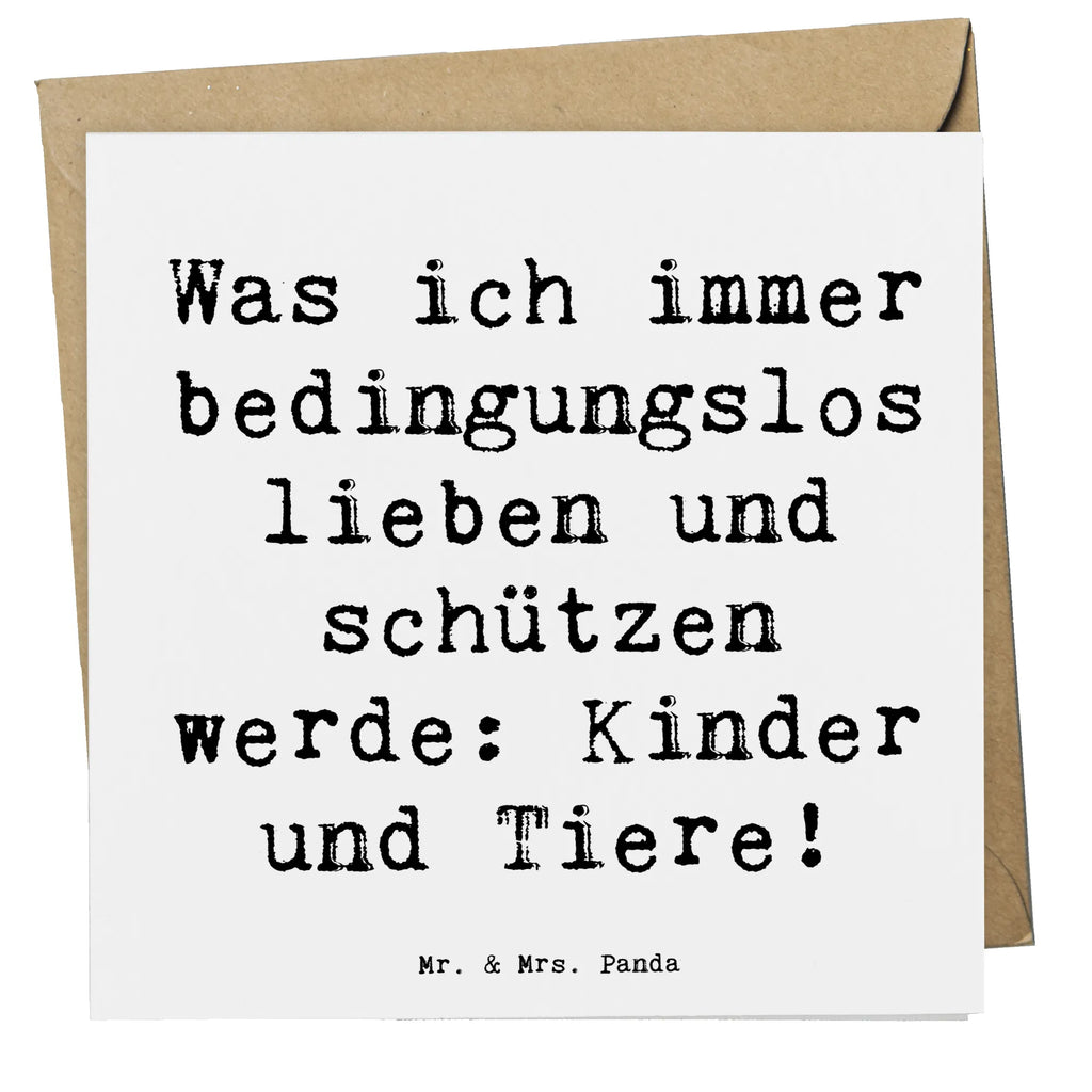 Deluxe Card Saying Was ich immer bedingungslos lieben und schützen werde: Kinder und Tiere! faltkarte, Grußkarte, doppelkarte, anlasskarte, Klappkarte, Glückwunschkarte, shopify, schöne sprüche, liebe, freude, lebensweisheiten, alltag verschönern, spruch kollektion, geschenkideen, Einzigartig, mr and mrs panda, sprüche, Kreativ, Dekoration, nachhaltige geschenke, zitate, glück, sprüche sammlung, motivation, wanddeko, inspiration, wohnaccessoires, Lächeln