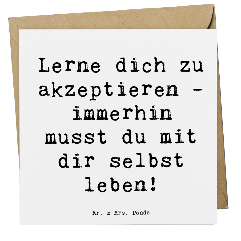 Deluxe Card Saying Lerne dich zu akzeptieren - immerhin musst du mit dir selbst leben! Hochzeitskarte, Glückwunschkarte, Hochwertige Grußkarte, Geburtstagskarte, Grußkarte, Hochwertige Klappkarte, Einladungskarte, Karte, Klappkarte