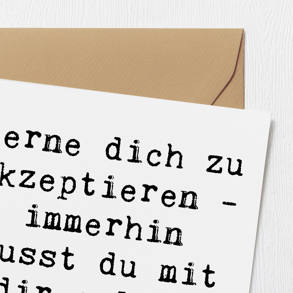 Deluxe Card Saying Lerne dich zu akzeptieren - immerhin musst du mit dir selbst leben! Hochzeitskarte, Glückwunschkarte, Hochwertige Grußkarte, Geburtstagskarte, Grußkarte, Hochwertige Klappkarte, Einladungskarte, Karte, Klappkarte