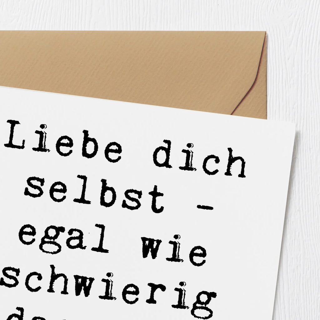 Deluxe Card Saying Liebe dich selbst - egal wie schwierig das auch sein mag! Grußkarte, Einladungskarte, Glückwunschkarte, Hochwertige Grußkarte, Karte, Geburtstagskarte, Hochwertige Klappkarte, Hochzeitskarte, Klappkarte