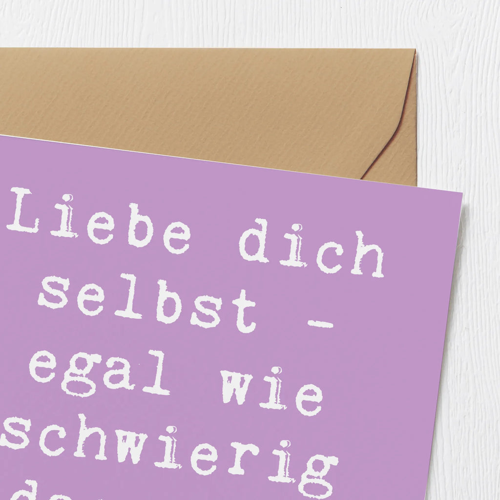 Deluxe Card Saying Liebe dich selbst - egal wie schwierig das auch sein mag! Grußkarte, Einladungskarte, Glückwunschkarte, Hochwertige Grußkarte, Karte, Geburtstagskarte, Hochwertige Klappkarte, Hochzeitskarte, Klappkarte