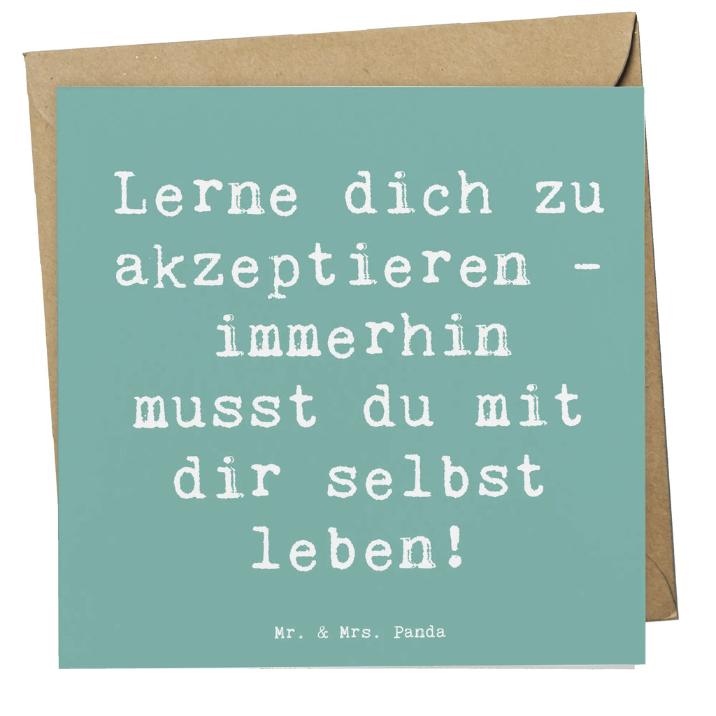Deluxe Card Saying Lerne dich zu akzeptieren - immerhin musst du mit dir selbst leben! Hochzeitskarte, Glückwunschkarte, Hochwertige Grußkarte, Geburtstagskarte, Grußkarte, Hochwertige Klappkarte, Einladungskarte, Karte, Klappkarte