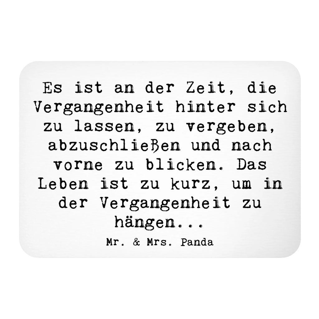 Magnet Saying Es ist an der Zeit, die Vergangenheit hinter sich zu lassen, zu vergeben, abzuschließen und nach vorne zu blicken. Das Leben ist zu kurz, um in der Vergangenheit zu hängen... Kühlschrankmagnet, Whiteboard Magnet, Kühlschrank Dekoration, Souvenir Magnet, Dekomagnet, Motivmagnete, Pinnwandmagnet, Notiz Magnet