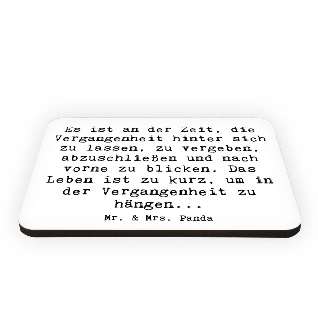 Magnet Saying Es ist an der Zeit, die Vergangenheit hinter sich zu lassen, zu vergeben, abzuschließen und nach vorne zu blicken. Das Leben ist zu kurz, um in der Vergangenheit zu hängen... Kühlschrankmagnet, Whiteboard Magnet, Kühlschrank Dekoration, Souvenir Magnet, Dekomagnet, Motivmagnete, Pinnwandmagnet, Notiz Magnet