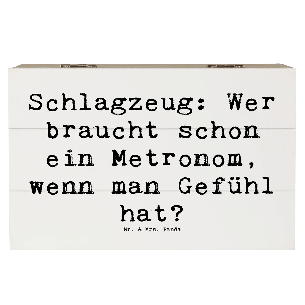 Wooden chest Saying Schlagzeug: Wer braucht schon ein Metronom, wenn man Gefühl hat? Instruments, gifts for musicians, music enthusiasts