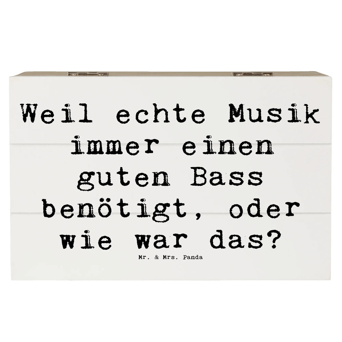 Wooden chest Saying Weil echte Musik immer einen guten Bass benötigt, oder wie war das? Instruments, gifts for musicians, music enthusiasts