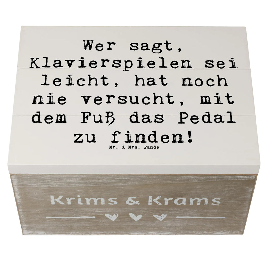 Wooden chest Saying Wer sagt, Klavierspielen sei leicht, hat noch nie versucht, mit dem Fuß das Pedal zu finden! Geschenkbox, Dekokiste, Erinnerungskiste, Kiste, Erinnerungsbox, Geschenkdose, XXL, Truhe, Schatulle, Schatzkiste, Aufbewahrungsbox, Holzkiste, Instrumente, Geschenke Musiker, Musikliebhaber