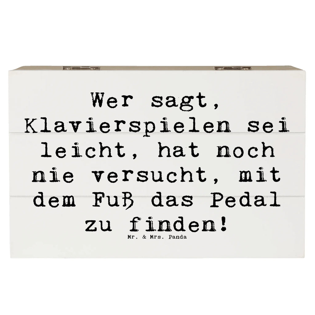 Wooden chest Saying Wer sagt, Klavierspielen sei leicht, hat noch nie versucht, mit dem Fuß das Pedal zu finden! Geschenkbox, Dekokiste, Erinnerungskiste, Kiste, Erinnerungsbox, Geschenkdose, XXL, Truhe, Schatulle, Schatzkiste, Aufbewahrungsbox, Holzkiste, Instrumente, Geschenke Musiker, Musikliebhaber