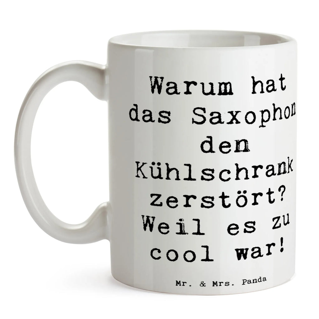 Tasse Spruch Saxophon Kühlschrank Geschenktasse, Tasse, Keramiktasse, Porzellantasse, Teetasse, Kaffeetasse, Bürotasse, Tasse mit Motiven, Tasse mit Zitaten, Instrumente, Geschenke Musiker, Musikliebhaber