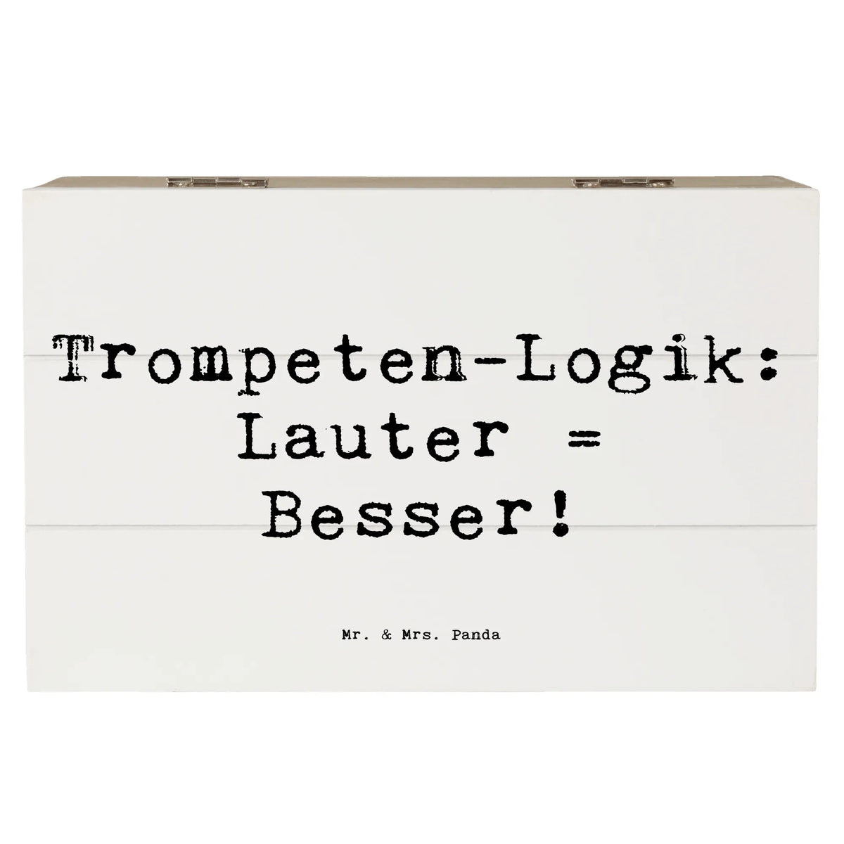 Wooden chest Saying Trompeten-Logik: Lauter = Besser! Instruments, gifts for musicians, music enthusiasts