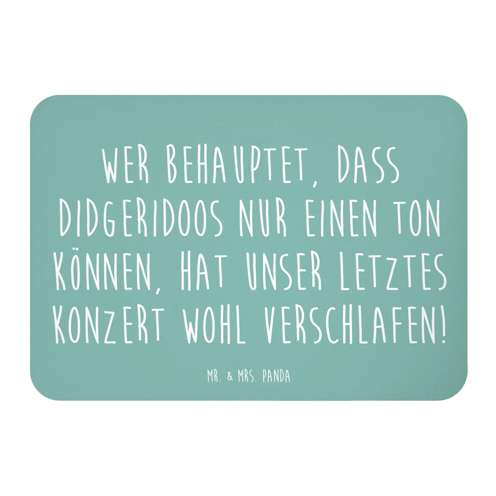 Magnet Wer behauptet, dass Didgeridoos nur einen Ton können, hat unser letztes Konzert wohl verschlafen! Kühlschrank Dekoration, Dekomagnet, Souvenir Magnet, Whiteboard Magnet, Kühlschrankmagnet, Notiz Magnet, Motivmagnete, Pinnwandmagnet, Instrumente, Geschenke Musiker, Musikliebhaber