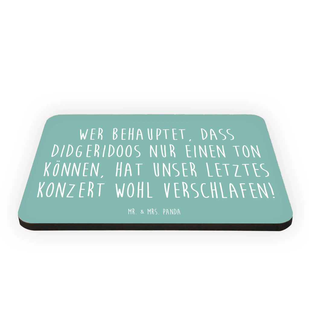 Magnet Wer behauptet, dass Didgeridoos nur einen Ton können, hat unser letztes Konzert wohl verschlafen! Kühlschrank Dekoration, Dekomagnet, Souvenir Magnet, Whiteboard Magnet, Kühlschrankmagnet, Notiz Magnet, Motivmagnete, Pinnwandmagnet, Instrumente, Geschenke Musiker, Musikliebhaber