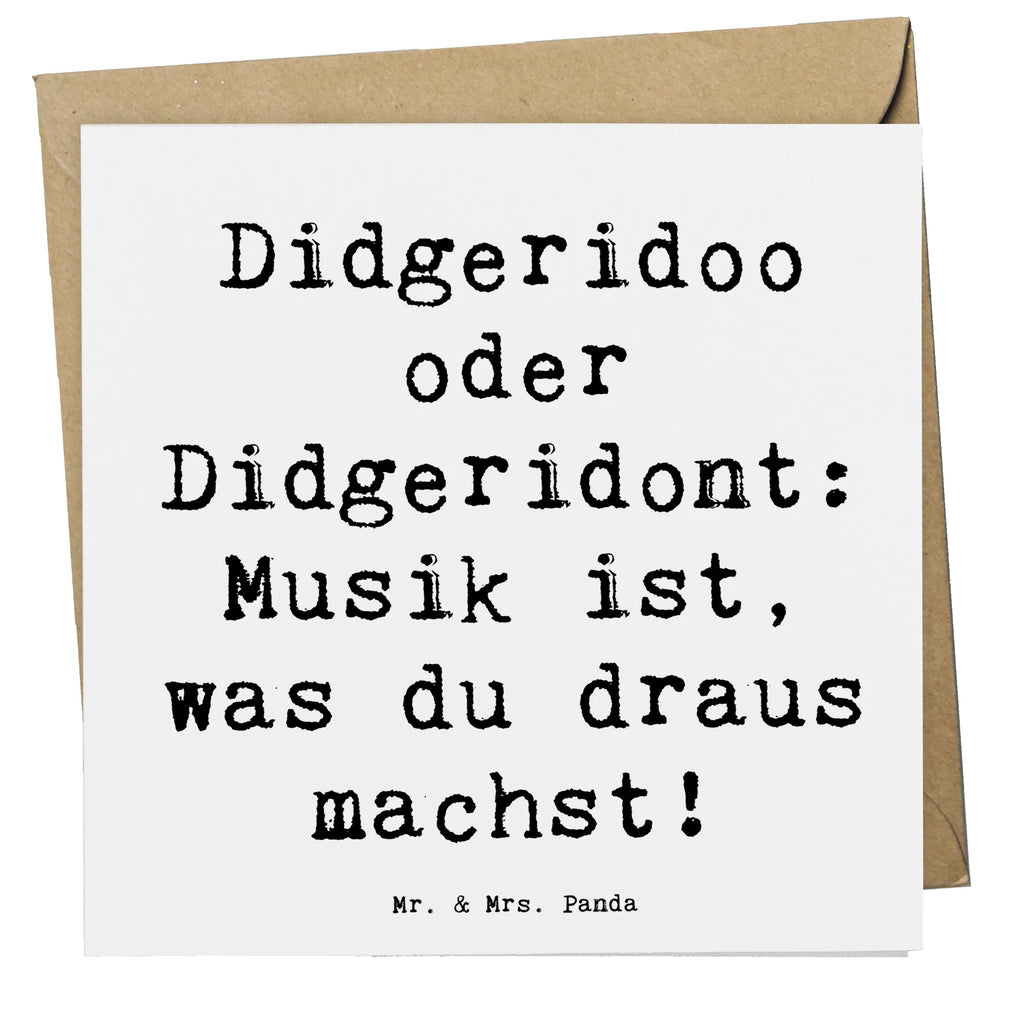 Deluxe Card Saying Didgeridoo oder Didgeridont: Musik ist, was du draus machst! Karte, Glückwunschkarte, Hochzeitskarte, Grußkarte, Klappkarte, Hochwertige Grußkarte, Hochwertige Klappkarte, Einladungskarte, Geburtstagskarte, Instrumente, Geschenke Musiker, Musikliebhaber