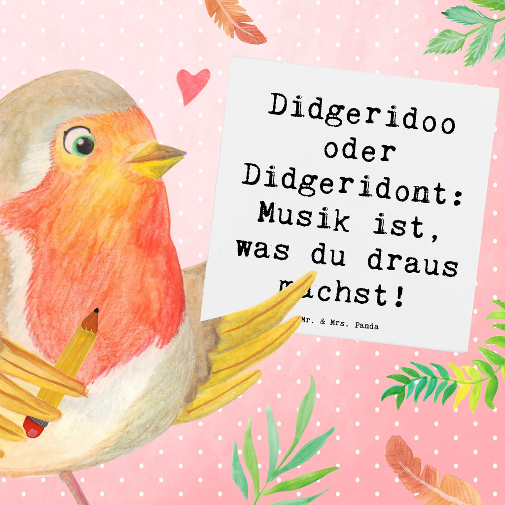 Deluxe Card Saying Didgeridoo oder Didgeridont: Musik ist, was du draus machst! Karte, Glückwunschkarte, Hochzeitskarte, Grußkarte, Klappkarte, Hochwertige Grußkarte, Hochwertige Klappkarte, Einladungskarte, Geburtstagskarte, Instrumente, Geschenke Musiker, Musikliebhaber